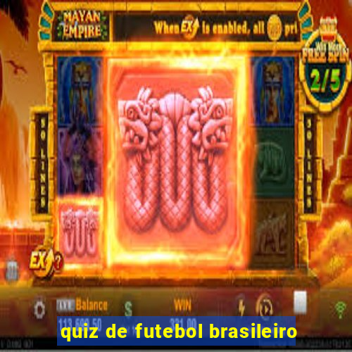 quiz de futebol brasileiro